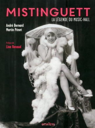 Mistinguett. La légende du music-hall