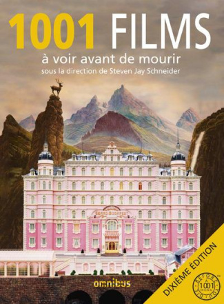 1001 films à voir avant de mourir. 10e édition