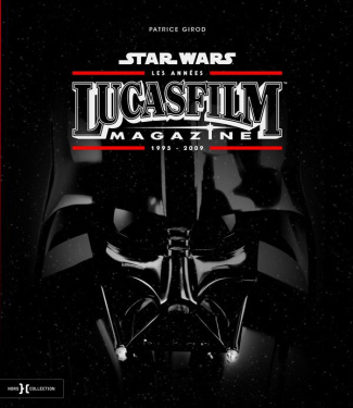 Star Wars. Les années LucasFilm magazine 1995-2009