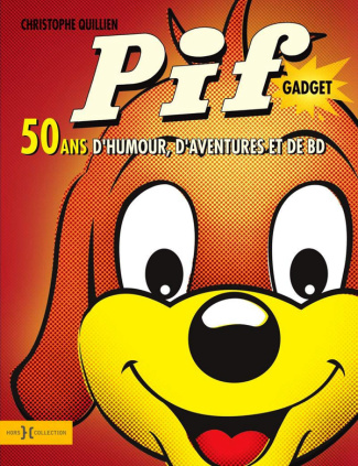 Pif gadget. 50 ans d'humour, d'aventures et de BD