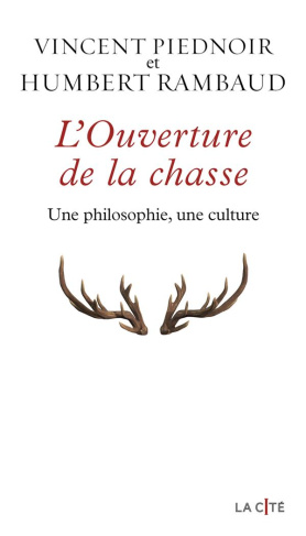 L'ouverture de la chasse. Une philosophie, une culture