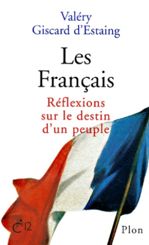 Les Français. Réflexions sur le destin d'un peuple