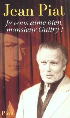 Je vous aime bien, monsieur Guitry !