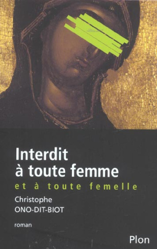 Interdit à toute femme et à toute femelle