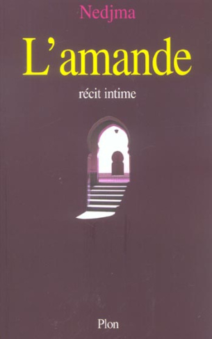 L'amande. Récit intime