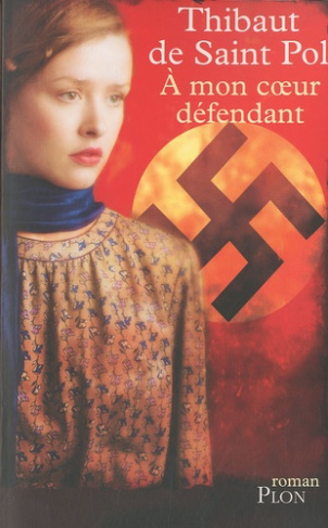 A mon coeur défendant