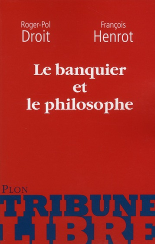 Le banquier et le philosophe. Ou La double paire d'yeux