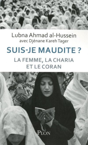 Suis-je maudite ? La femme, la charia et le Coran