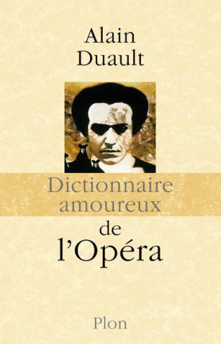 Dictionnaire amoureux de l'opéra