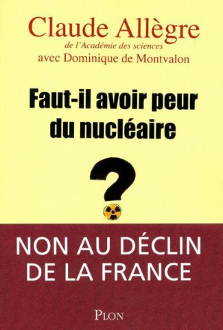 Faut-il avoir peur du nucleaire ? Edition revue et corrigée