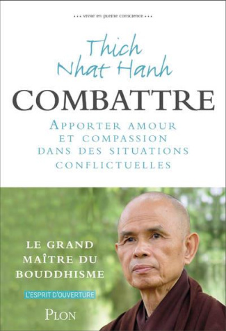 Vivre en pleine conscience : combattre