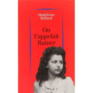 On l'appelait Rainer (1939-1945)