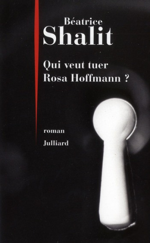 Qui veut tuer Rosa Hoffmann ?