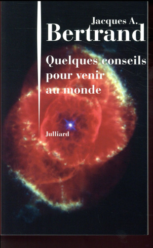 Quelques conseils pour venir au monde