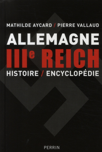 Allemagne IIIe Reich. Histoire/Encyclopédie