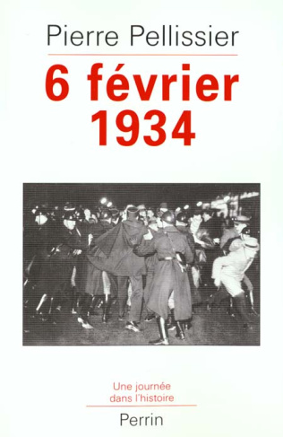 6 février 1934. La République en flammes