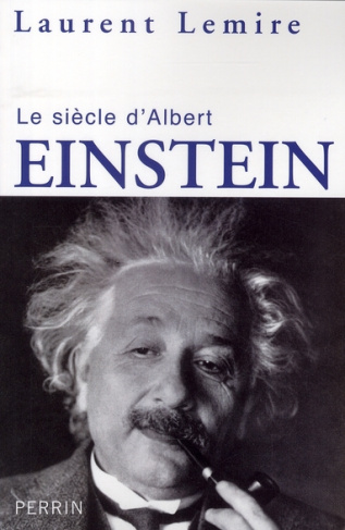 Le siècle d'Albert Einstein