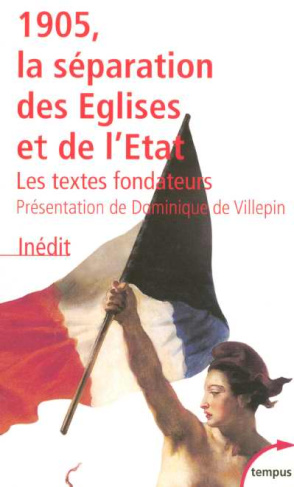 1905, la séparation de l'Eglise et de l'Etat. Les textes fondateurs