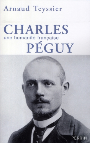Charles Péguy. Une humanité française