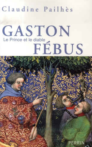 Gaston Fébus. Le prince et le diable