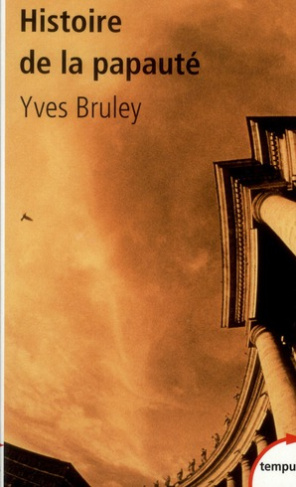 Histoire de la papauté. Rome et le monde depuis deux mille ans