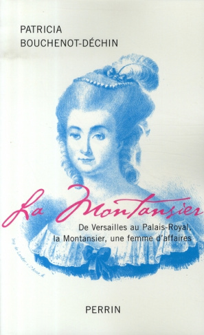 La Montansier. De Versailles au Palais-Royal, une femme d'affaires