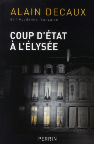 Coup d'Etat à l'Elysée. Le 2 décembre 1851