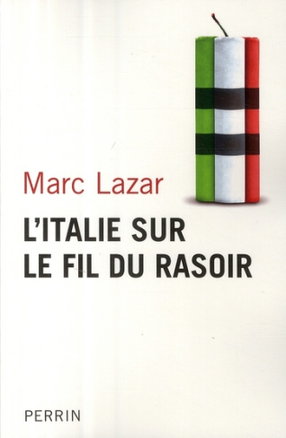 L'Italie sur le fil du rasoir. Changements et continuités de l'Italie contemporaine