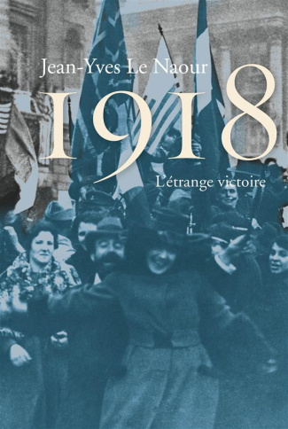 1918. L'étrange victoire