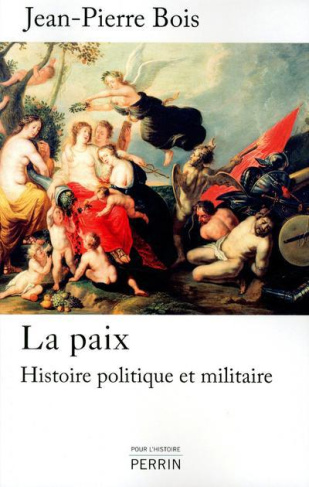La paix. Histoire politique et militaire 1435-1878
