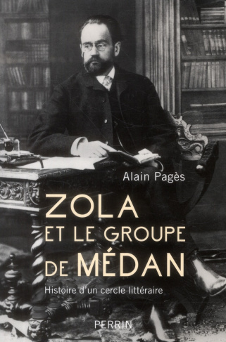 Zola et le groupe de Médan. Histoire d'un cercle littéraire