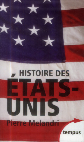 Histoire des Etats-Unis. Coffret 2 volumes : Tome 1, L'ascension 1865-1974 ; Tome 2, Le déclin ? Dep