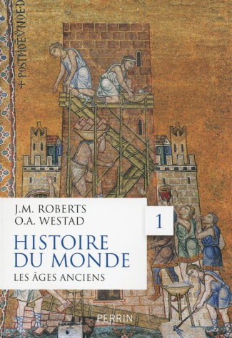 Histoire du monde. Volume 1, Les âges anciens