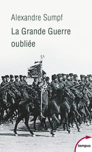 La grande guerre oubliée. Russie, 1914-1918