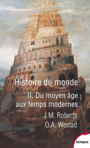 Histoire du monde. Tome 2, Du Moyen-Age aux Temps Modernes