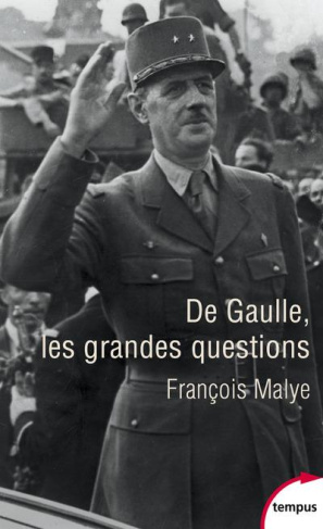 De Gaulle. Les grandes questions