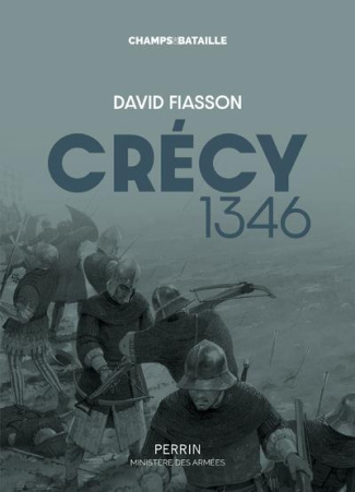 Crécy, 1346. La bataille des cinq rois
