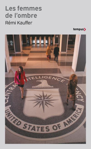 Les femmes de l'ombre. L'histoire occultée des espionnes