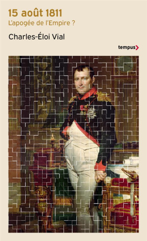 15 août 1811. L'apogée de l'Empire ?