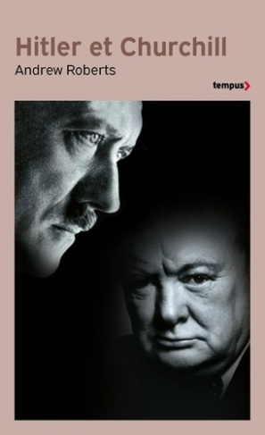 Hitler et Churchill. Secrets de meneurs d'hommes