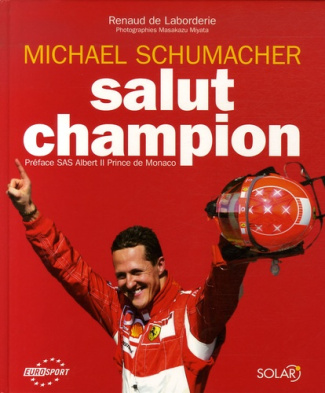 Michael Schumacher. Salut Champion