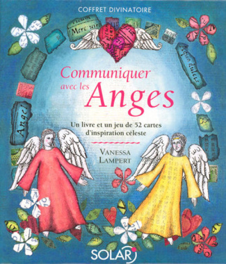 Communiquer avec les Anges. Un livre et un jeu de 52 cartes d'inspiration céleste