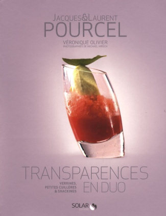 Transparences en duo. Verrines, petites cuillères et snackings