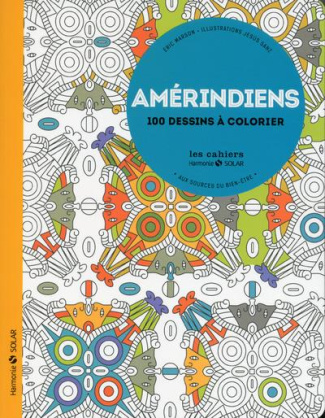 Amérindiens - Aux sources du bien-être avec le coloriage NE