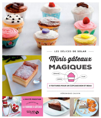 Mini gâteaux magiques. 1 préparation   1 cuisson = 3 textures