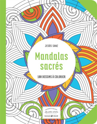 Mandalas sacrés. 100 dessins à colorier