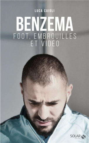 Benzema. Foot, embrouilles et vidéo