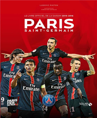 Paris Saint-Germain. Le livre officiel de la saison 2015-2016