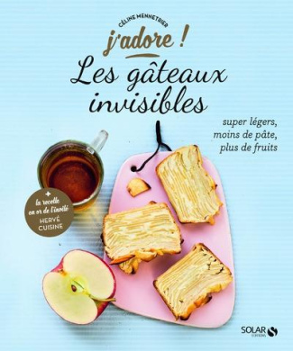 Les gâteaux invisibles. Super légers, moins de pâte, plus de fruits