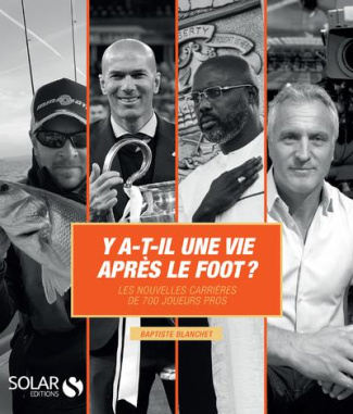 Y a-t-il une vie après le foot ? Les nouvelles carrières de 700 joueurs pros